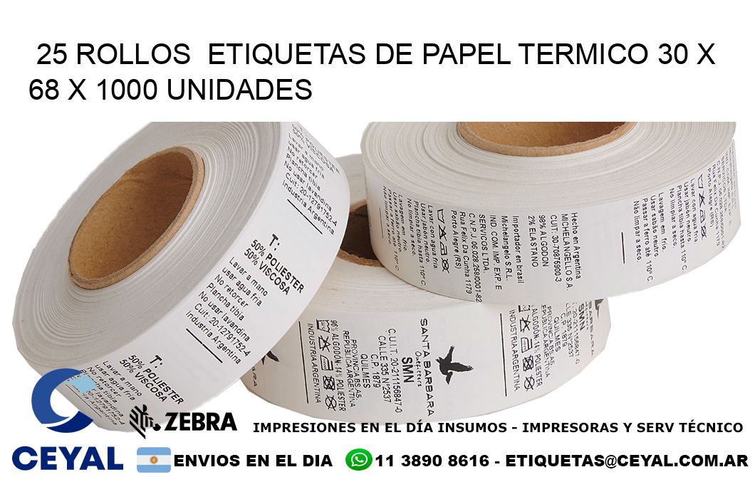 25 ROLLOS  ETIQUETAS DE PAPEL TERMICO 30 x 68 X 1000 UNIDADES