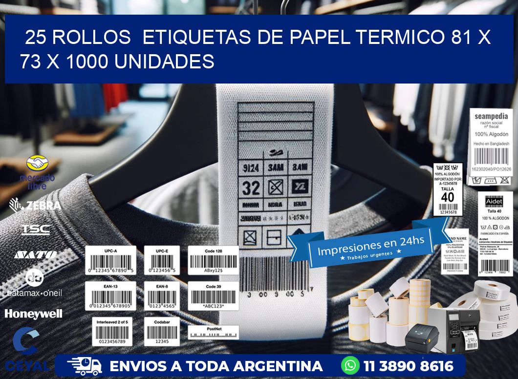 25 ROLLOS  ETIQUETAS DE PAPEL TERMICO 81 x 73 X 1000 UNIDADES