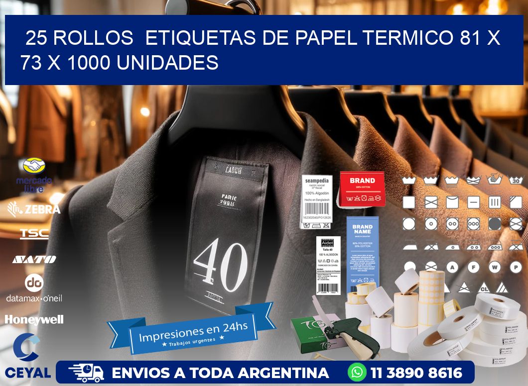 25 ROLLOS  ETIQUETAS DE PAPEL TERMICO 81 x 73 X 1000 UNIDADES