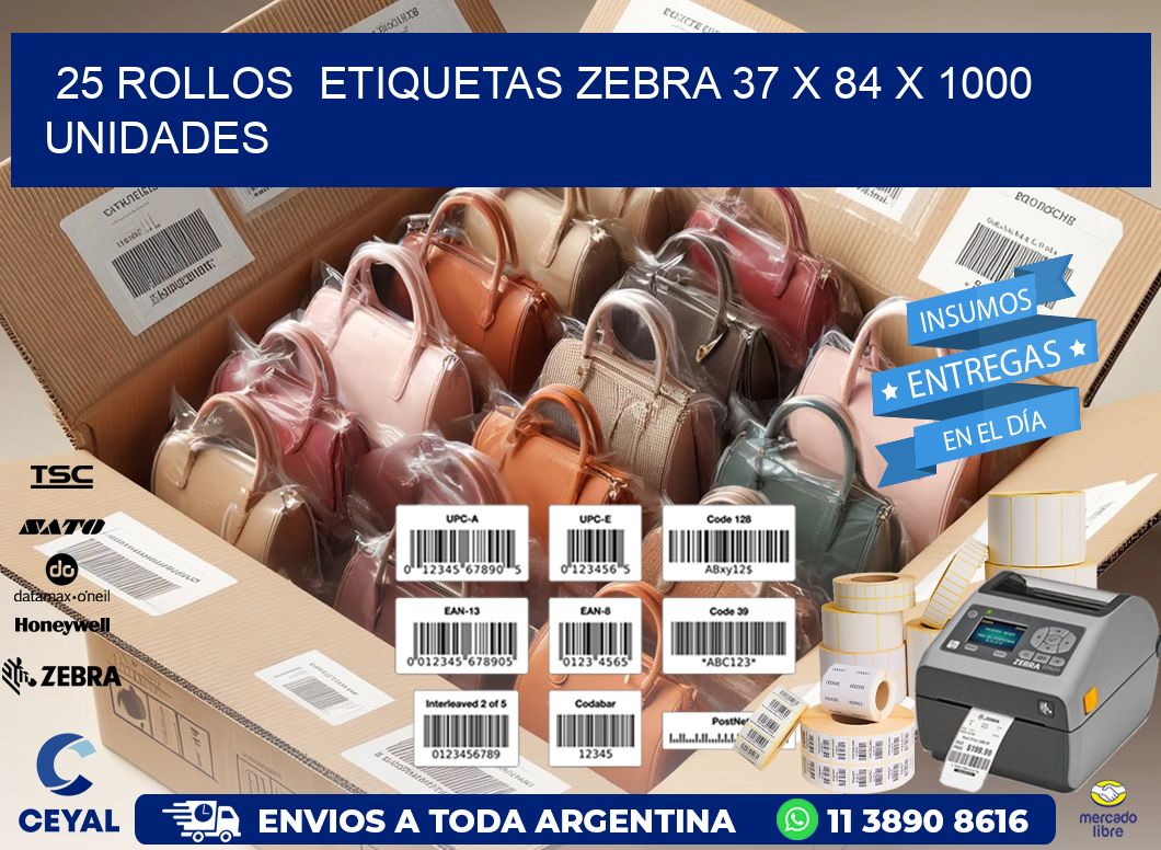 25 ROLLOS  ETIQUETAS ZEBRA 37 x 84 X 1000 UNIDADES