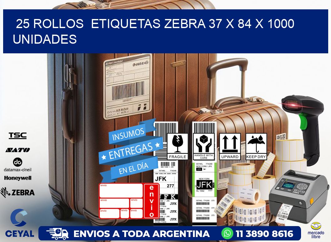 25 ROLLOS  ETIQUETAS ZEBRA 37 x 84 X 1000 UNIDADES