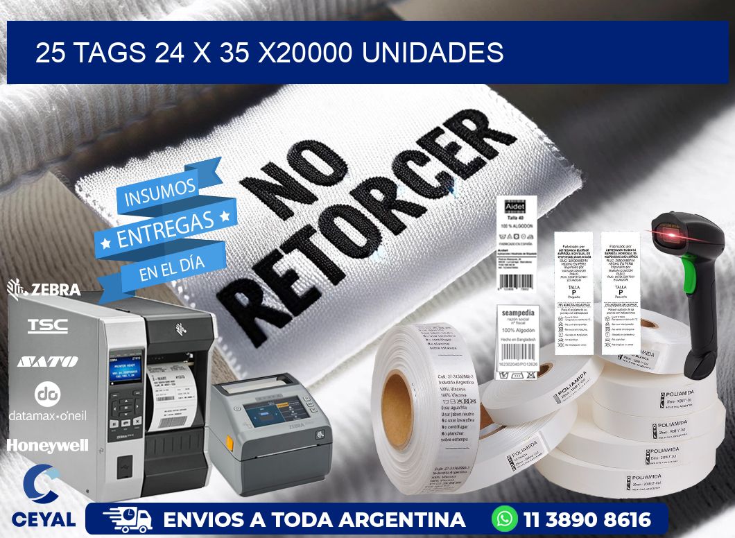 25 TAGS 24 x 35 X20000 UNIDADES