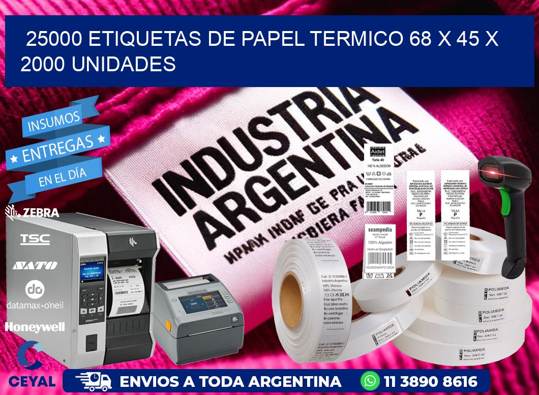 25000 ETIQUETAS DE PAPEL TERMICO 68 x 45 X 2000 UNIDADES