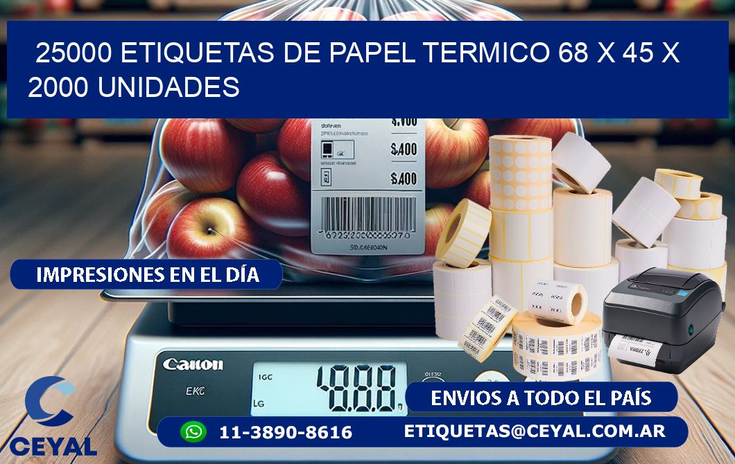 25000 ETIQUETAS DE PAPEL TERMICO 68 x 45 X 2000 UNIDADES