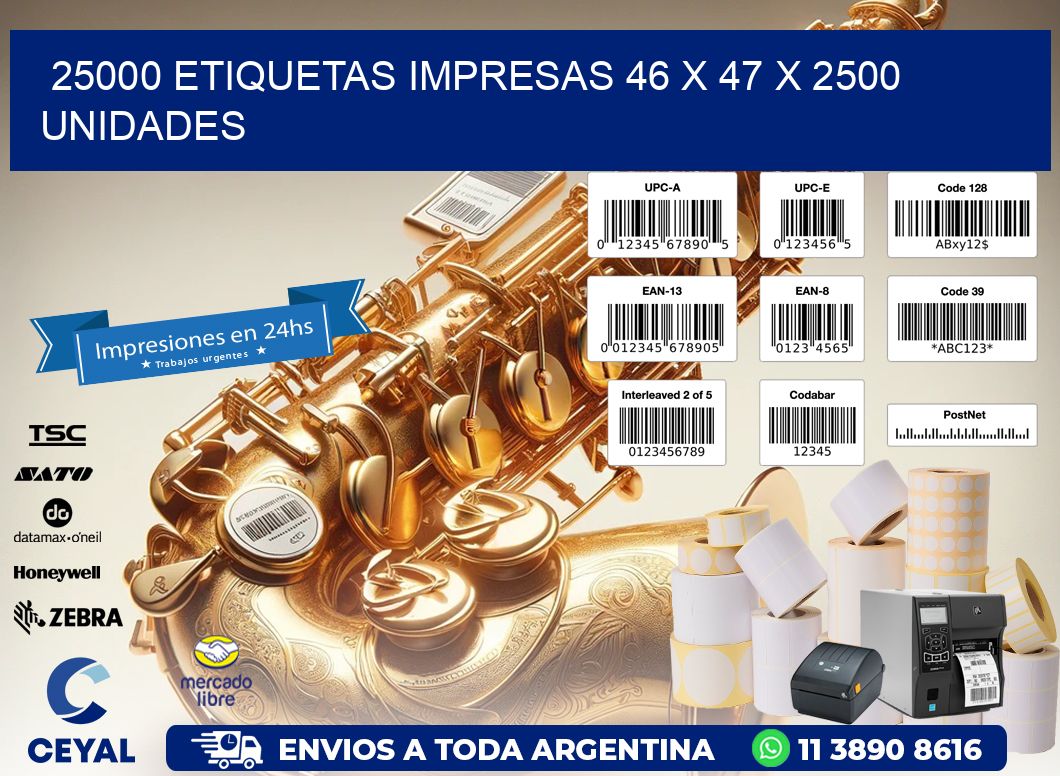 25000 ETIQUETAS IMPRESAS 46 x 47 X 2500 UNIDADES