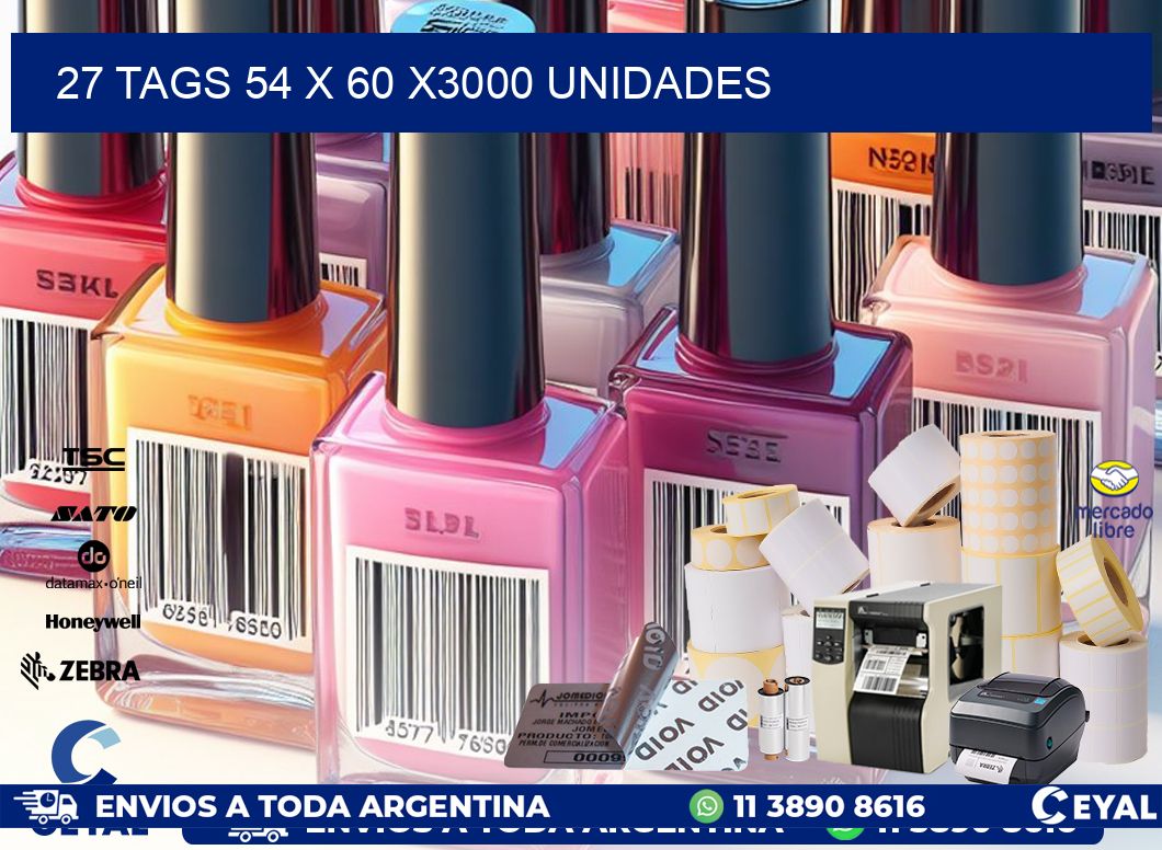 27 TAGS 54 x 60 X3000 UNIDADES