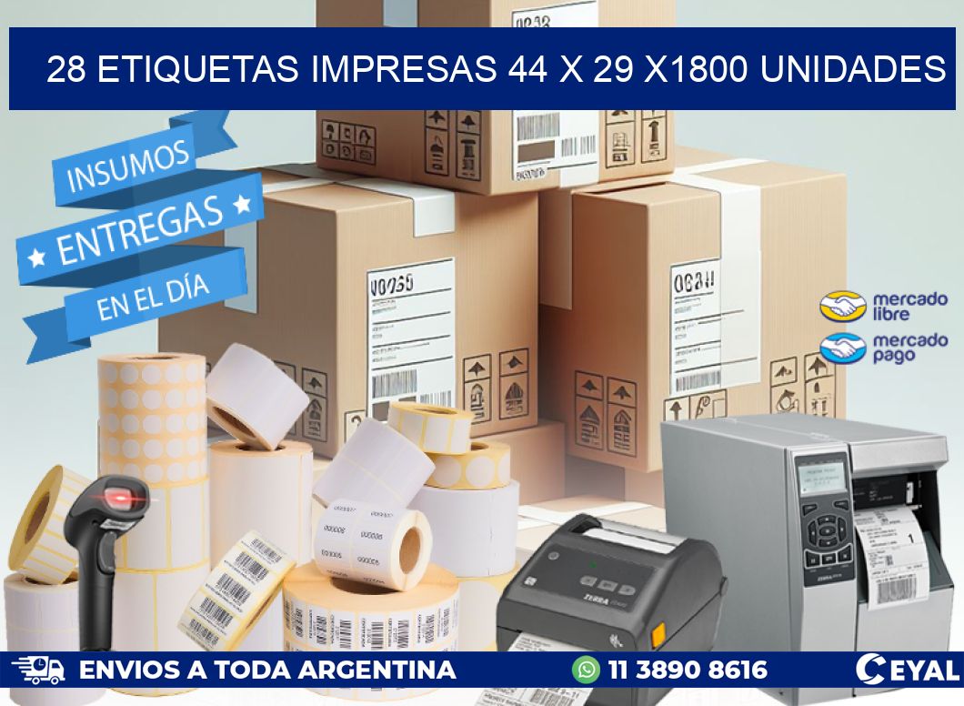 28 ETIQUETAS IMPRESAS 44 x 29 X1800 UNIDADES