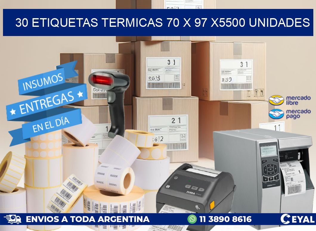 30 ETIQUETAS TERMICAS 70 x 97 X5500 UNIDADES