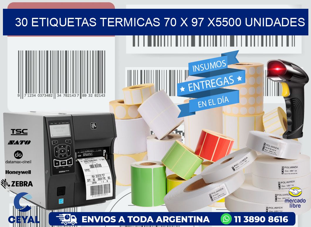 30 ETIQUETAS TERMICAS 70 x 97 X5500 UNIDADES