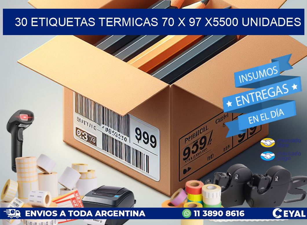 30 ETIQUETAS TERMICAS 70 x 97 X5500 UNIDADES