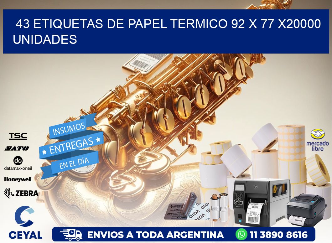 43 ETIQUETAS DE PAPEL TERMICO 92 x 77 X20000 UNIDADES