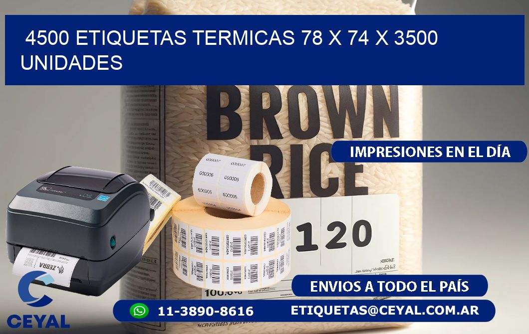 4500 ETIQUETAS TERMICAS 78 x 74 X 3500 UNIDADES