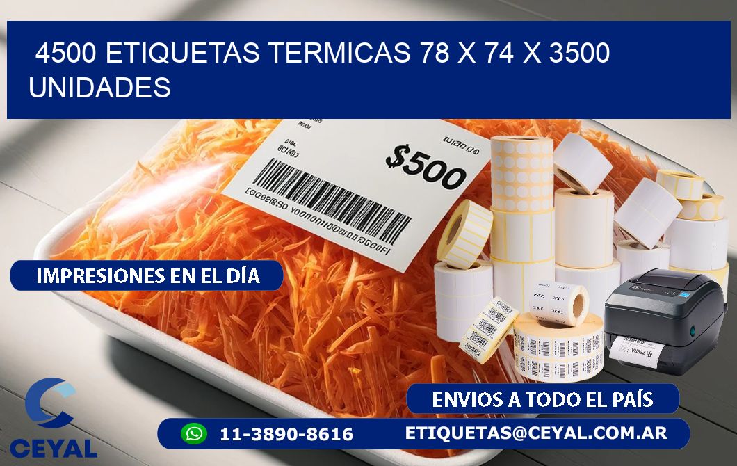 4500 ETIQUETAS TERMICAS 78 x 74 X 3500 UNIDADES