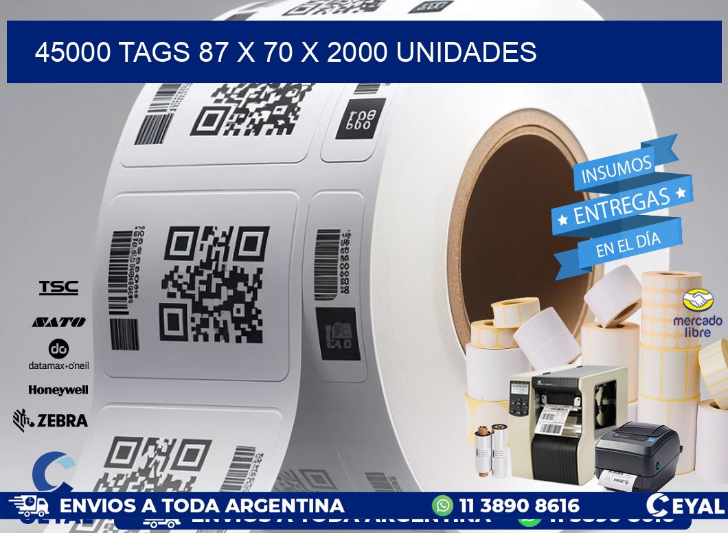 45000 TAGS 87 x 70 X 2000 UNIDADES