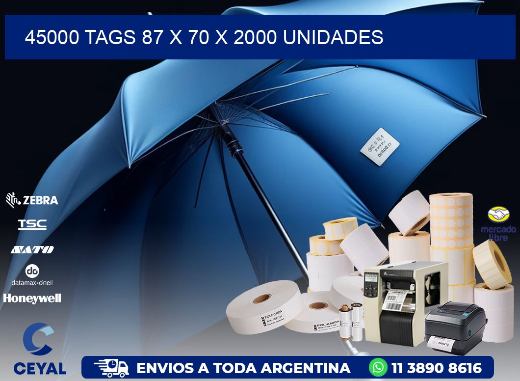 45000 TAGS 87 x 70 X 2000 UNIDADES