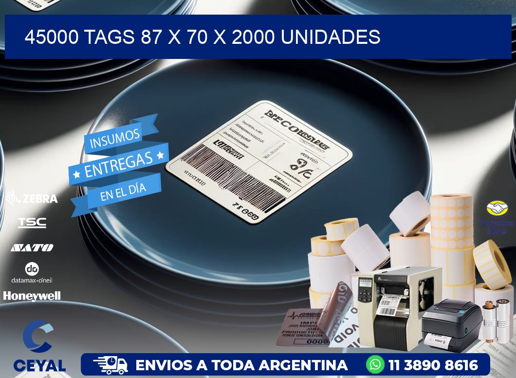 45000 TAGS 87 x 70 X 2000 UNIDADES