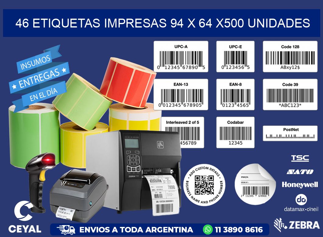 46 ETIQUETAS IMPRESAS 94 x 64 x500 UNIDADES