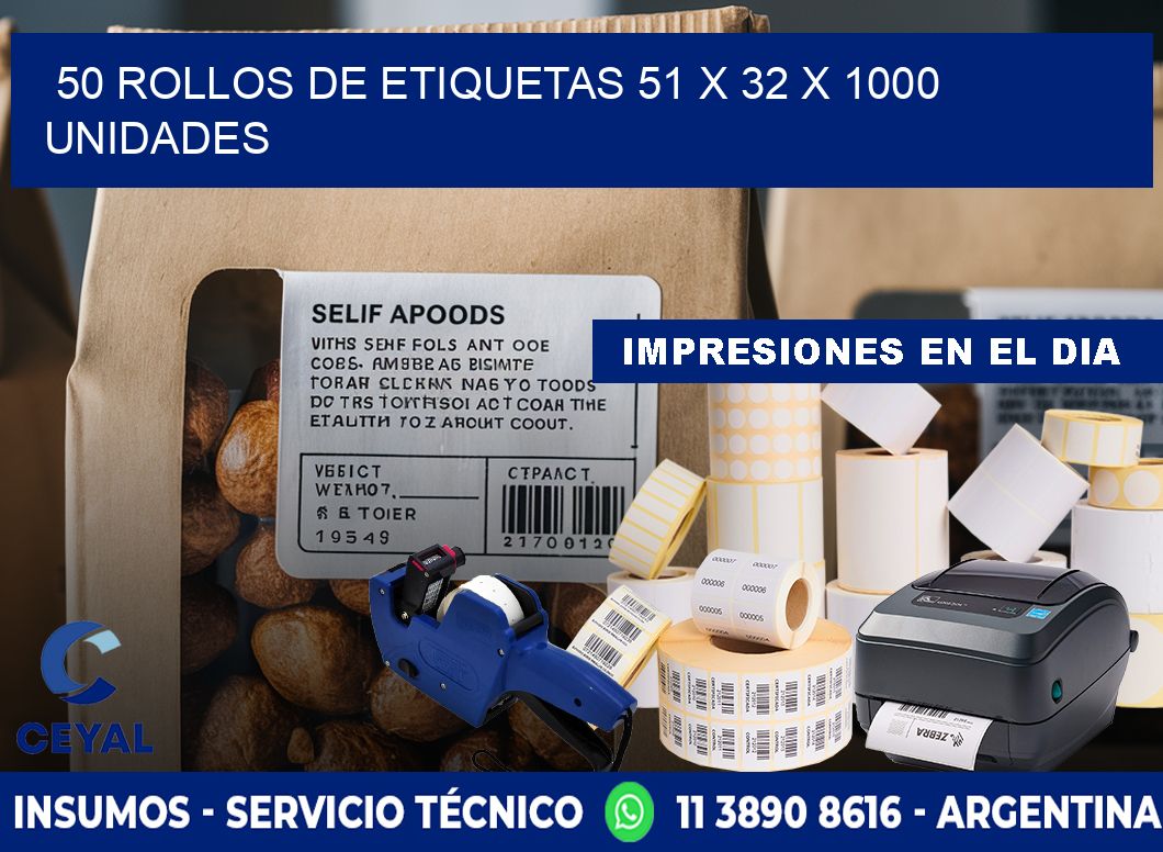 50 ROLLOS DE ETIQUETAS 51 x 32 X 1000 UNIDADES