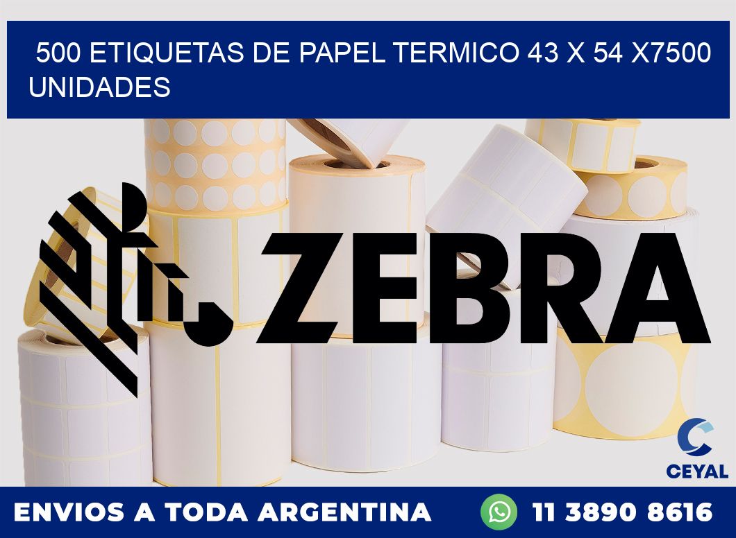 500 ETIQUETAS DE PAPEL TERMICO 43 x 54 X7500 UNIDADES