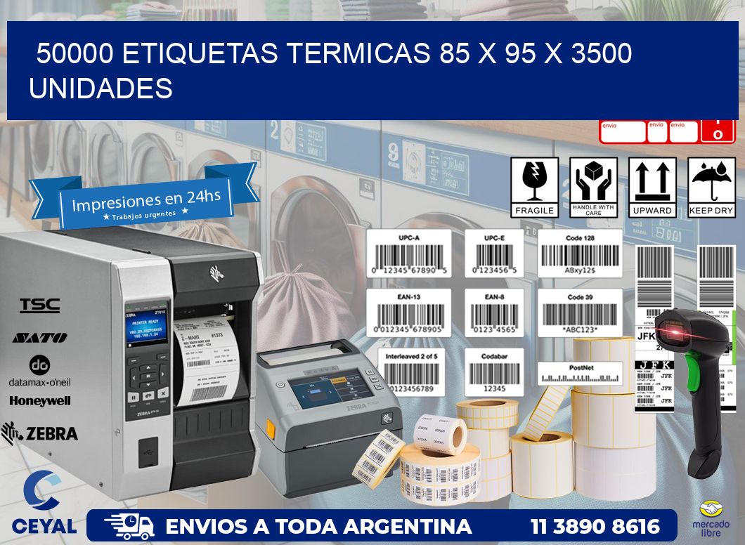 50000 ETIQUETAS TERMICAS 85 x 95 X 3500 UNIDADES