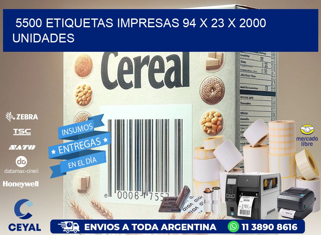 5500 ETIQUETAS IMPRESAS 94 x 23 X 2000 UNIDADES