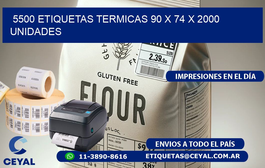 5500 ETIQUETAS TERMICAS 90 x 74 X 2000 UNIDADES