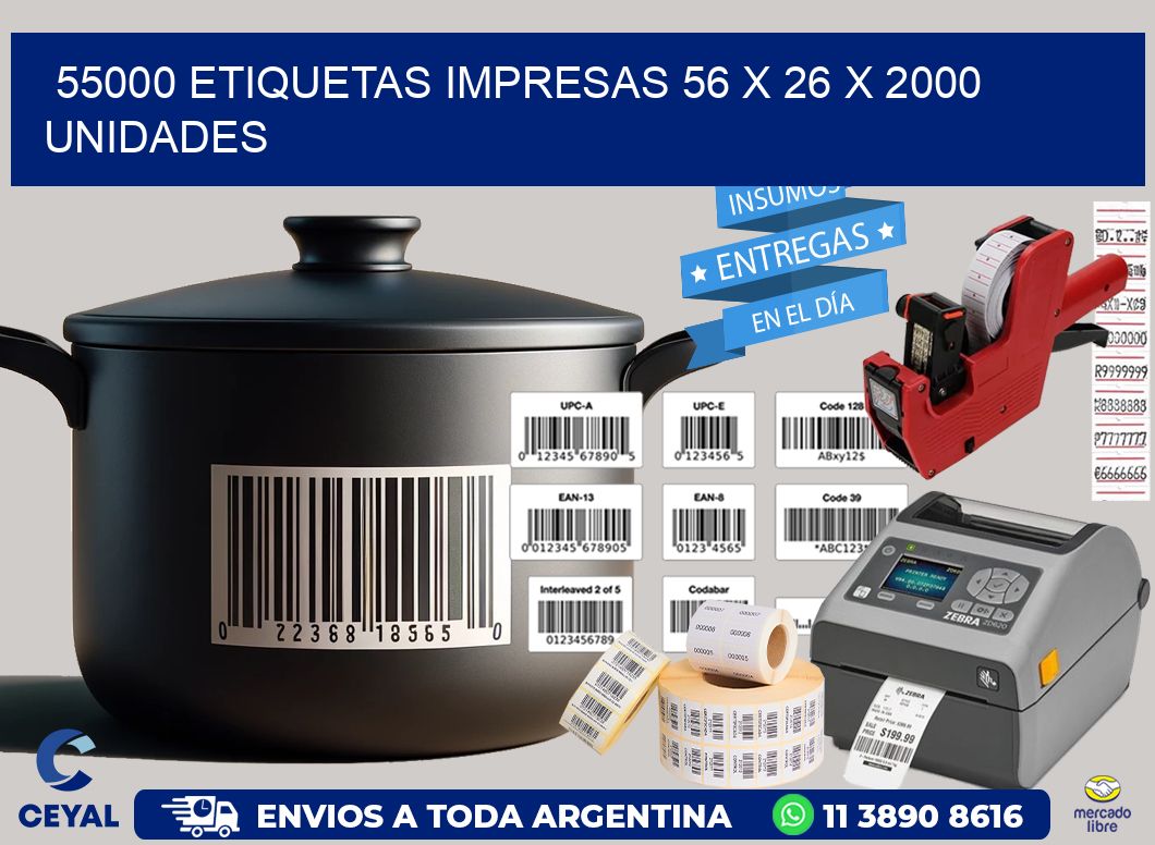 55000 ETIQUETAS IMPRESAS 56 x 26 X 2000 UNIDADES