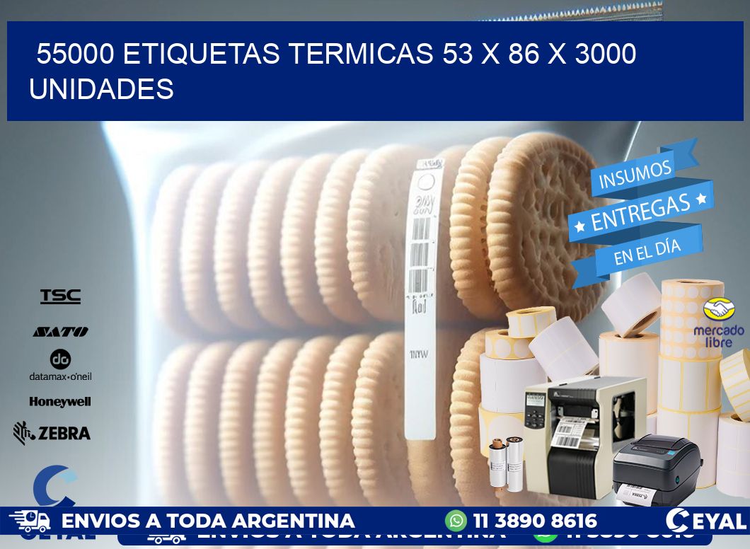 55000 ETIQUETAS TERMICAS 53 x 86 X 3000 UNIDADES