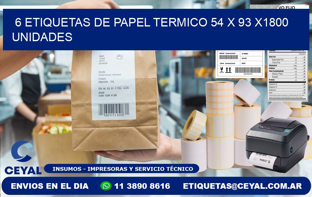 6 ETIQUETAS DE PAPEL TERMICO 54 x 93 X1800 UNIDADES