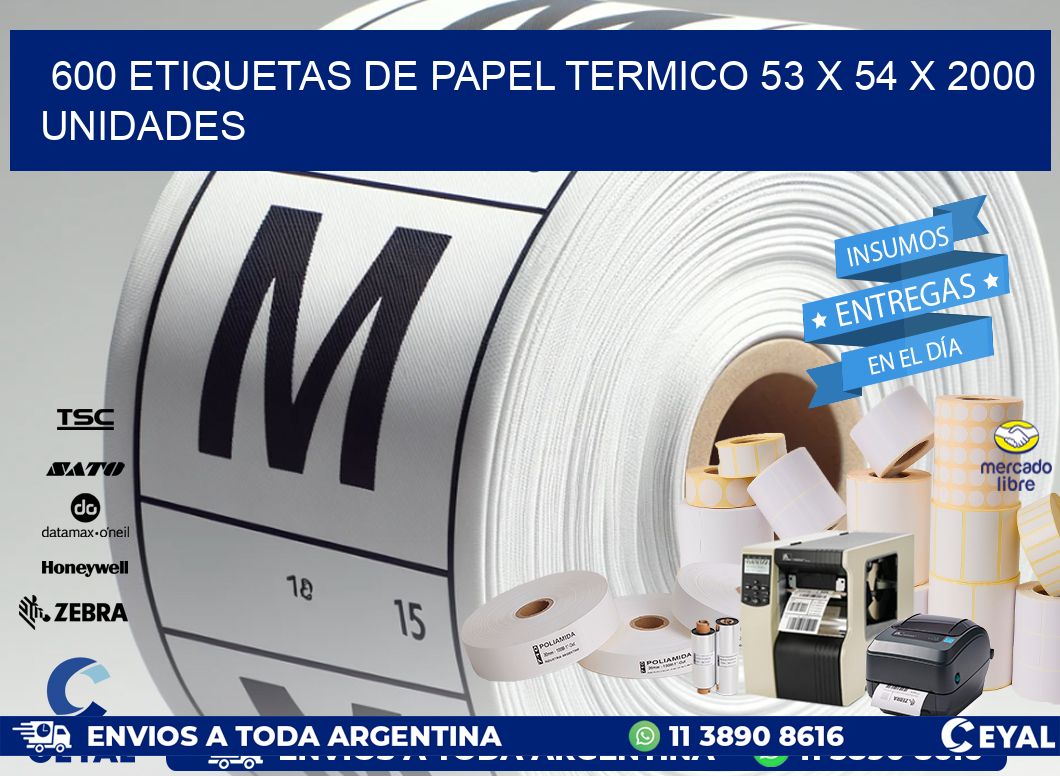 600 ETIQUETAS DE PAPEL TERMICO 53 x 54 X 2000 UNIDADES