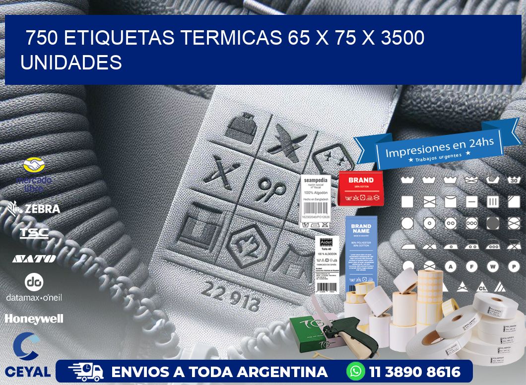 750 ETIQUETAS TERMICAS 65 x 75 X 3500 UNIDADES