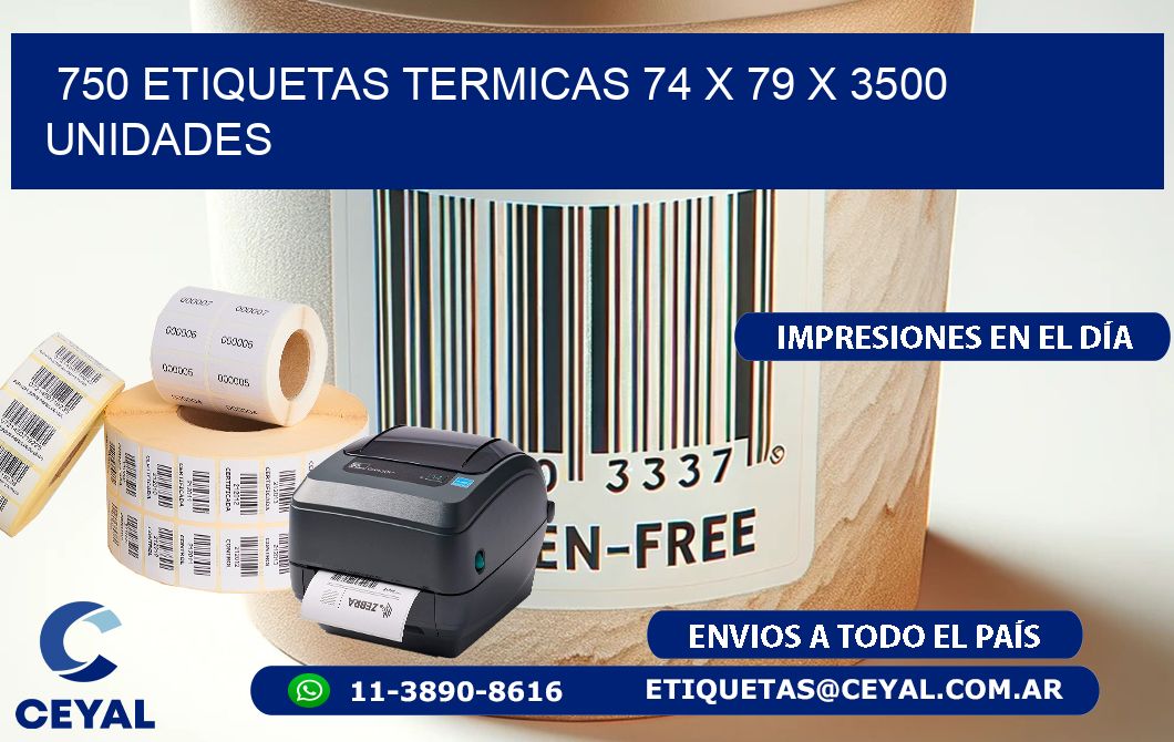 750 ETIQUETAS TERMICAS 74 x 79 X 3500 UNIDADES