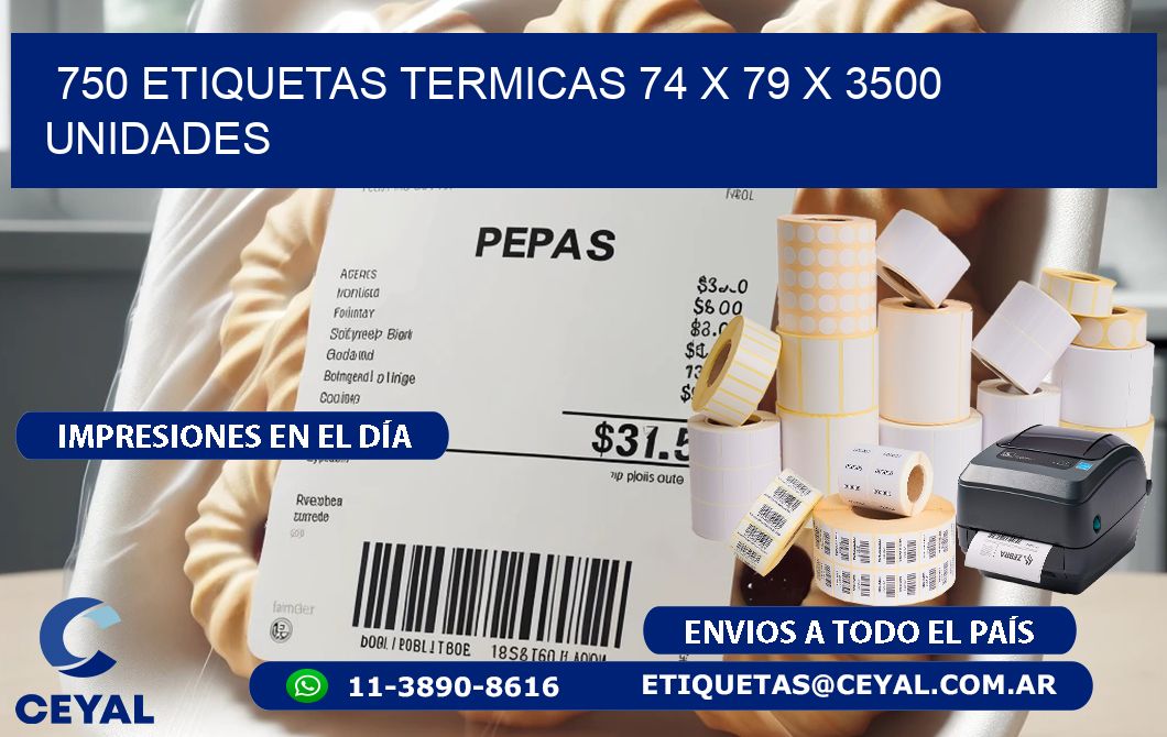 750 ETIQUETAS TERMICAS 74 x 79 X 3500 UNIDADES