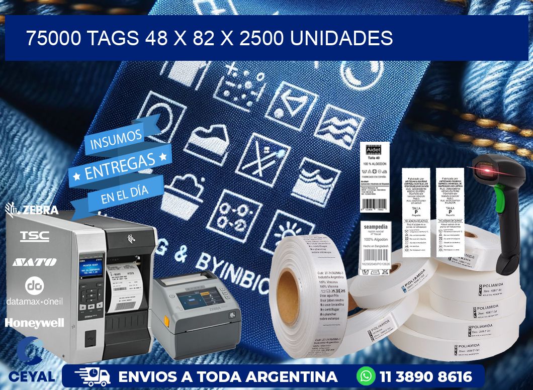 75000 TAGS 48 x 82 X 2500 UNIDADES