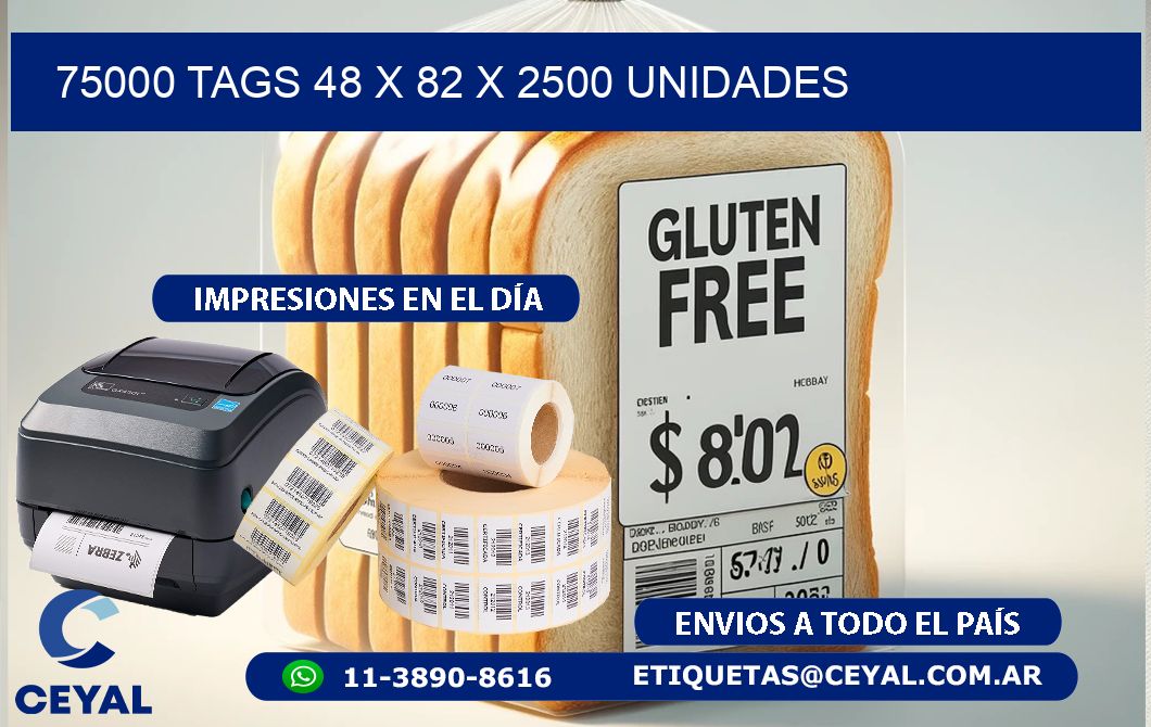 75000 TAGS 48 x 82 X 2500 UNIDADES