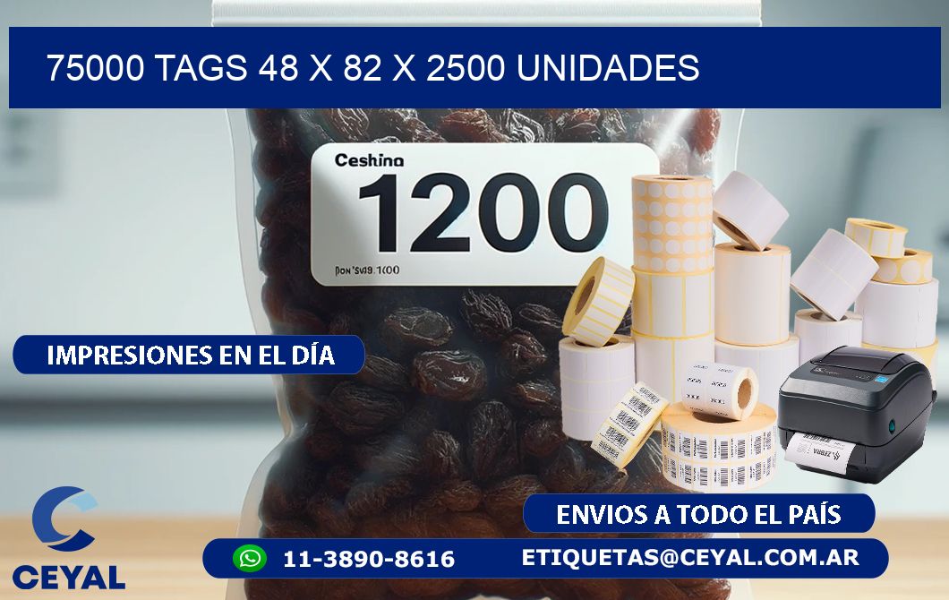 75000 TAGS 48 x 82 X 2500 UNIDADES