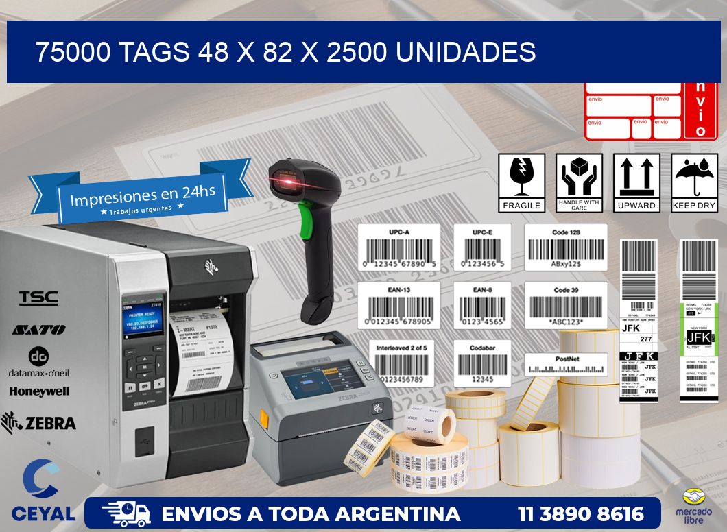 75000 TAGS 48 x 82 X 2500 UNIDADES