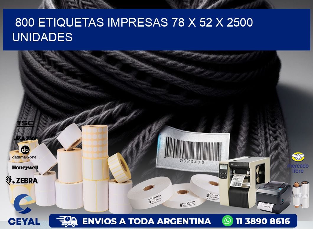 800 ETIQUETAS IMPRESAS 78 x 52 X 2500 UNIDADES