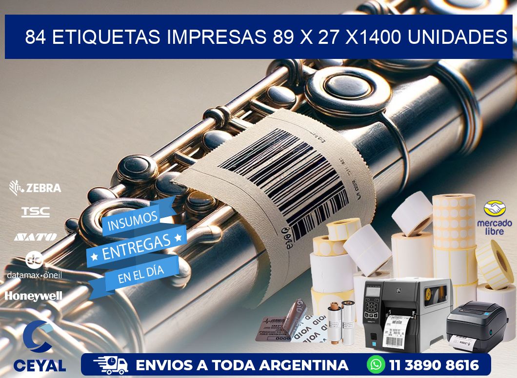84 ETIQUETAS IMPRESAS 89 x 27 X1400 UNIDADES