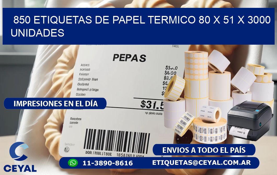 850 ETIQUETAS DE PAPEL TERMICO 80 x 51 X 3000 UNIDADES