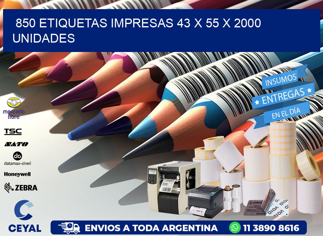 850 ETIQUETAS IMPRESAS 43 x 55 X 2000 UNIDADES