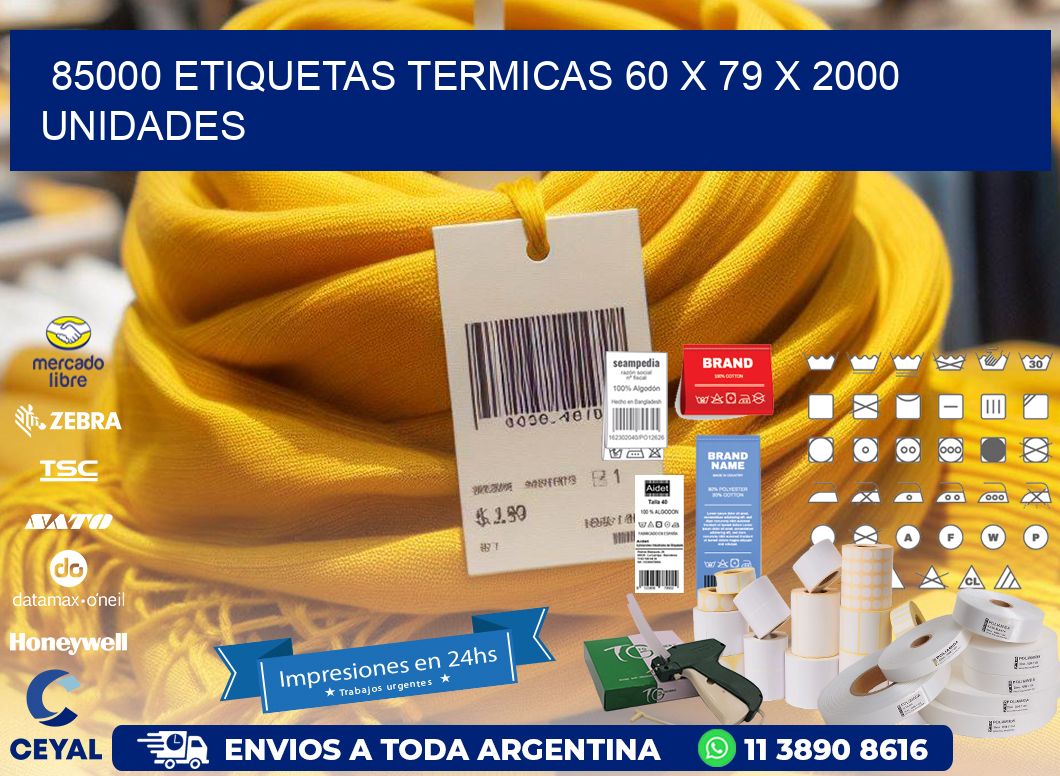 85000 ETIQUETAS TERMICAS 60 x 79 X 2000 UNIDADES