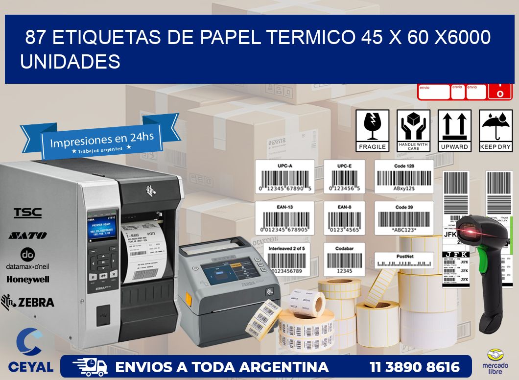 87 ETIQUETAS DE PAPEL TERMICO 45 x 60 X6000 UNIDADES