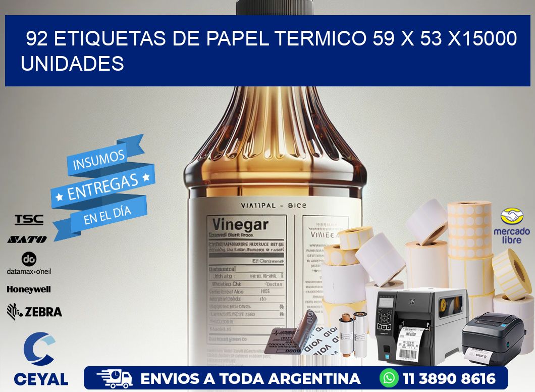 92 ETIQUETAS DE PAPEL TERMICO 59 x 53 X15000 UNIDADES