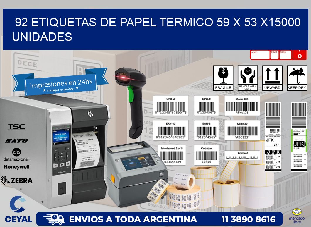 92 ETIQUETAS DE PAPEL TERMICO 59 x 53 X15000 UNIDADES