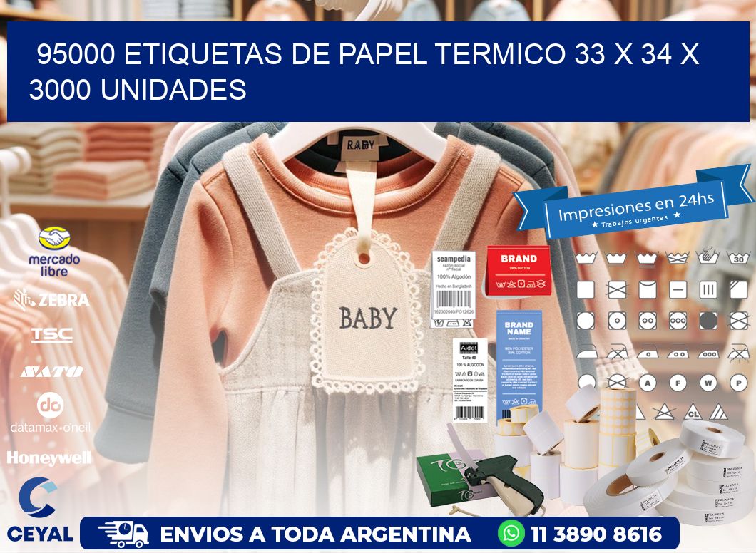 95000 ETIQUETAS DE PAPEL TERMICO 33 x 34 X 3000 UNIDADES