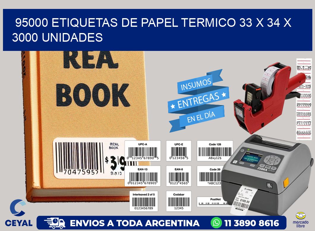 95000 ETIQUETAS DE PAPEL TERMICO 33 x 34 X 3000 UNIDADES