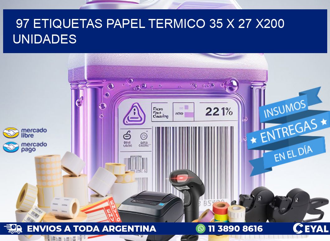 97 ETIQUETAS PAPEL TERMICO 35 x 27 x200 UNIDADES