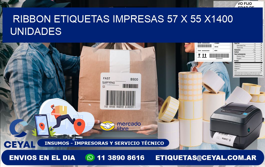 RIBBON ETIQUETAS IMPRESAS 57 x 55 X1400 UNIDADES