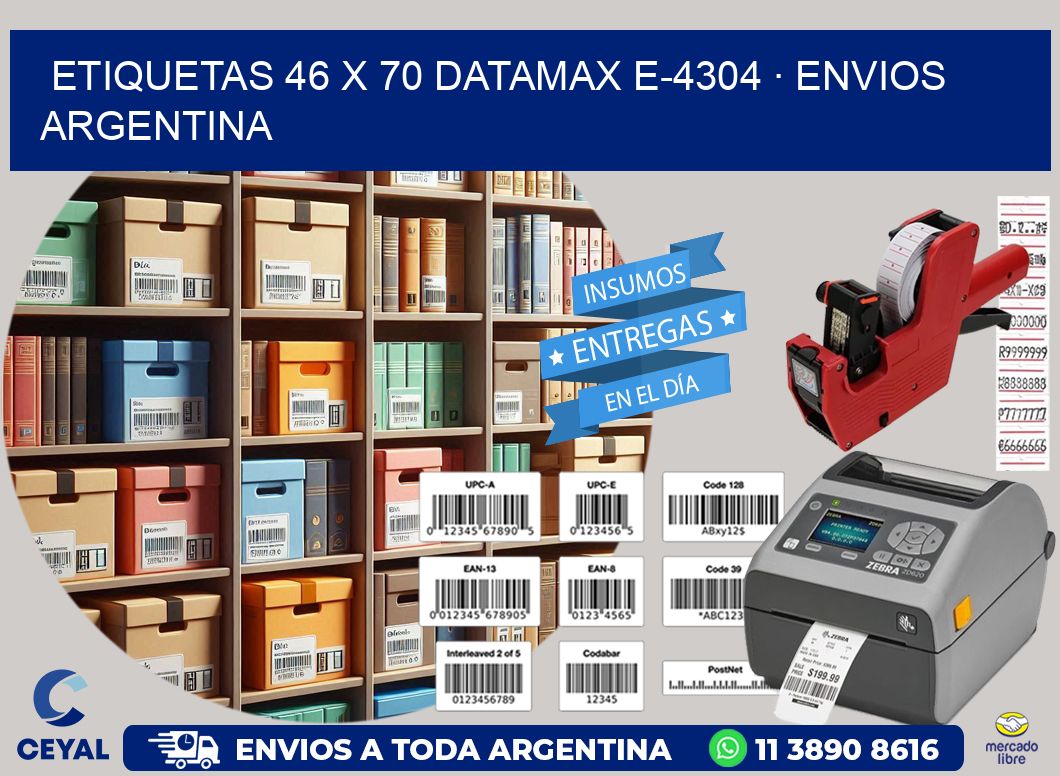 ETIQUETAS 46 x 70 DATAMAX E-4304 · ENVIOS ARGENTINA